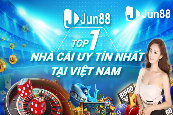 Nhà cái cá cược online uy tín Jun88 là gì?